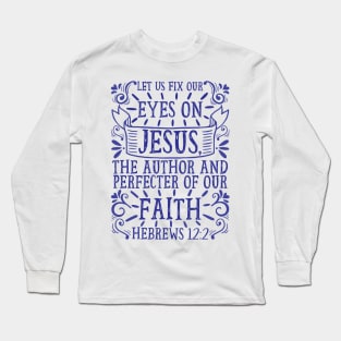 Hebrews 12:2 Long Sleeve T-Shirt